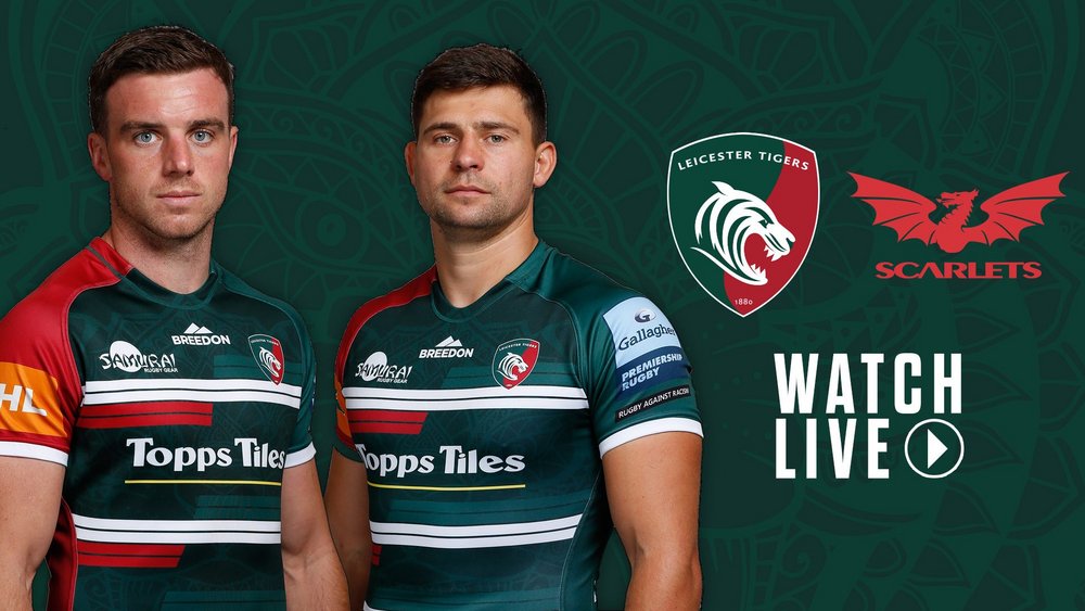 watch tigers v scarlets live leicester tigers