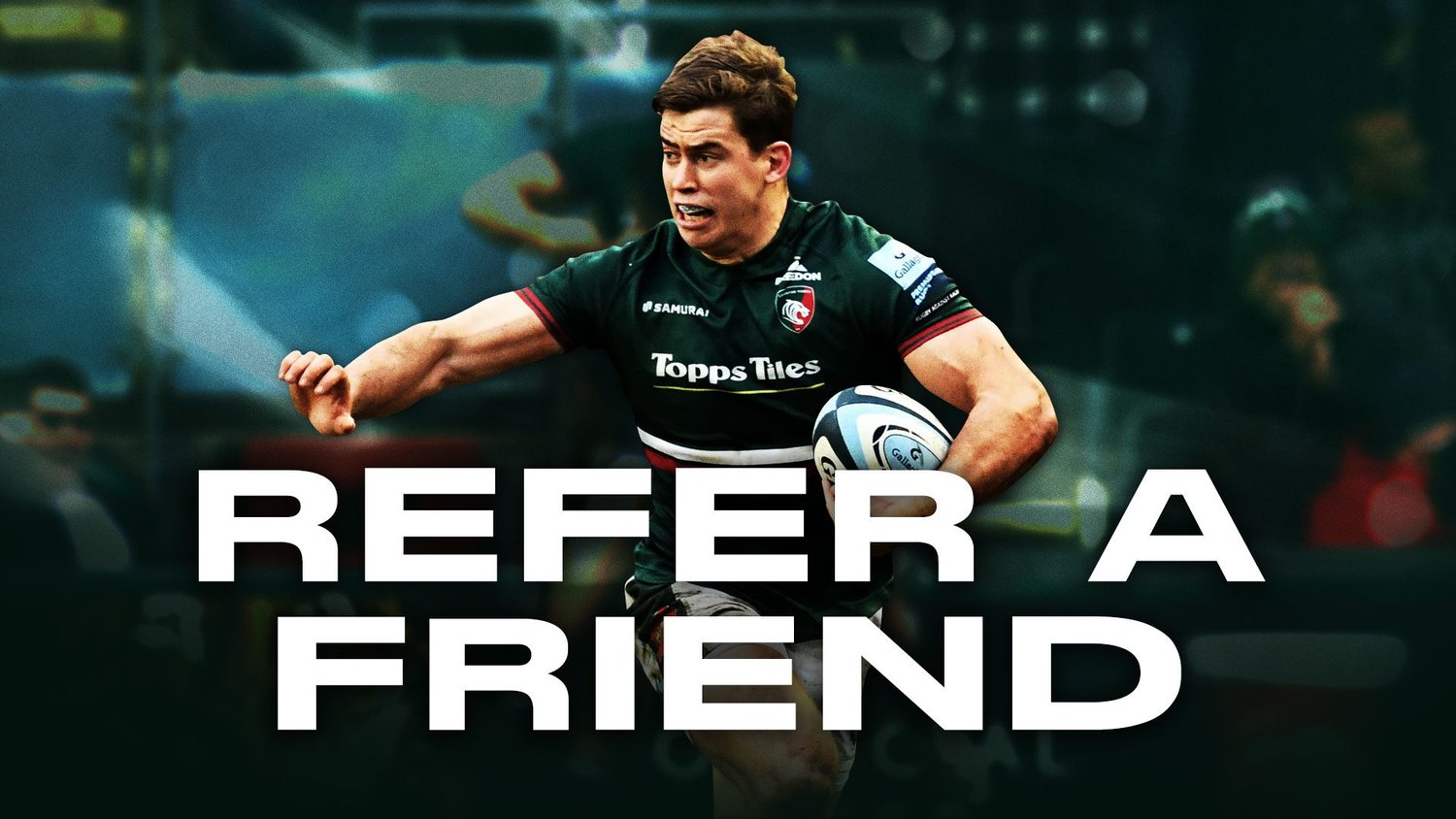 Leicester Tigers Refer a Friend